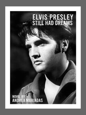 cover image of Elvis Presley still had dreams
